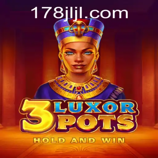 Explore the Exciting World of 3LuxorPots with JILI178.COM