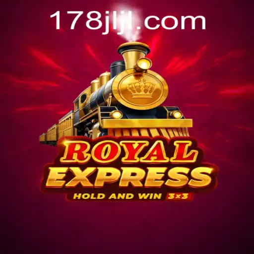 Royal Express: Exploring the Thrills of JILI178.COM's Exciting Game